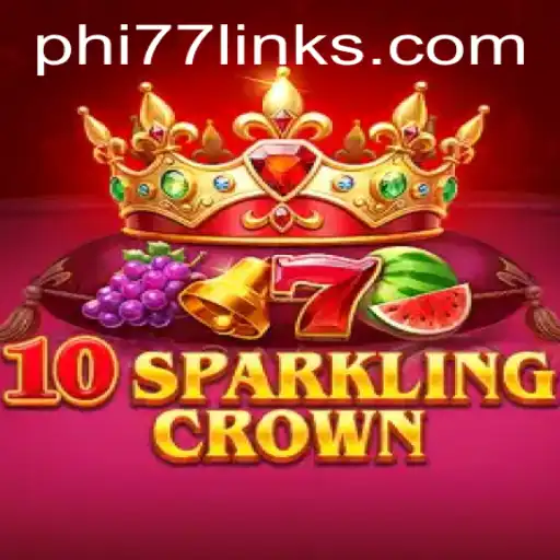 Exploring the Enigmatic World of 10SparklingCrown and the Significance of PHI77