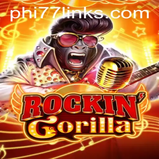 RockinGorilla: Dive into the World of Exciting Gameplay with PHI77