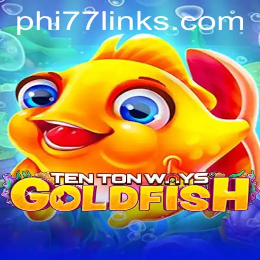 Dive into the Mesmerizing World of TenTonWaysGoldfish: Exploring the Depths of Gameplay with PHI77